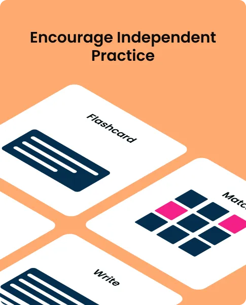 Encourage Independent Practice — flashcard, match, and write study modes